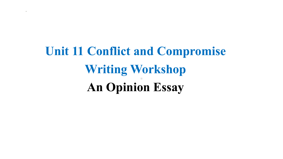 Unit 11 Conflict and Compromise Writing Workshop 课件-（2022）新北师大版《高中英语》选择性必修第四册.pptx_第1页