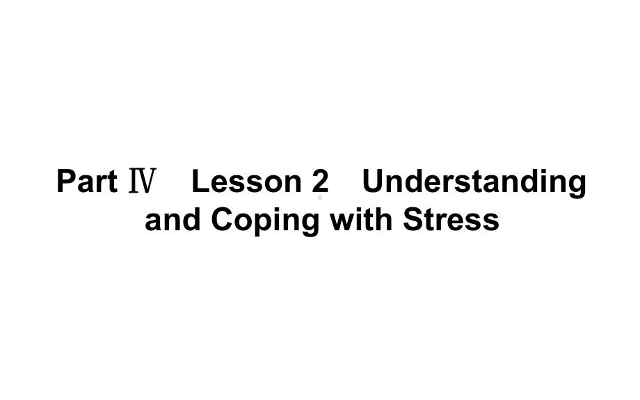 Unit 1 Life Choices Lesson 2 Understanding and Coping with Stress 课件-（2022）新北师大版《高中英语》必修第一册.ppt_第1页