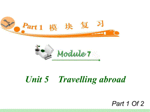 高中英语复习PPT课件：M7-Unit-5-1　Travelling-abroad-学习培训模板课件.ppt