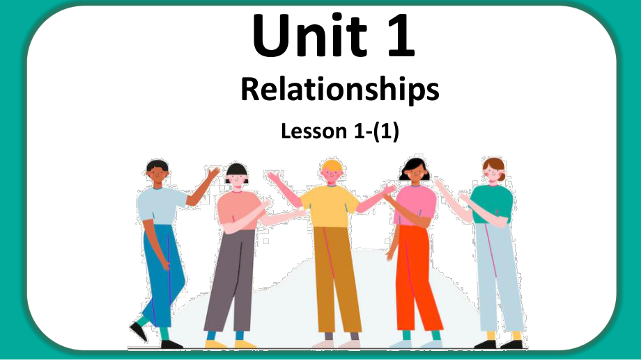 Unit 1 Relationships Lesson 1 Teachers-课件-（2022）新北师大版《高中英语》选择性必修第一册.pptx_第1页