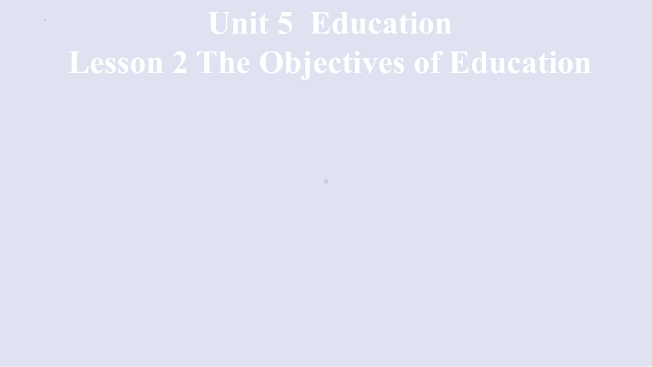 Unit 5 Lesson 2 The Objectives of Education课件-（2022）新北师大版《高中英语》选择性必修第二册.pptx_第1页