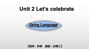 Unit 2 Using language 课件--(2022）新外研版高中《英语》必修第二册.pptx