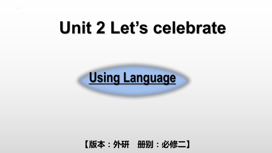 Unit 2 Using language 课件--(2022）新外研版高中《英语》必修第二册.pptx_第1页