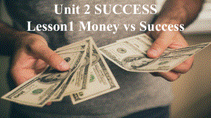 Unit 2 SUCCESS Lesson1 Money vs Success课件 -（2022）新北师大版《高中英语》选择性必修第一册.pptx