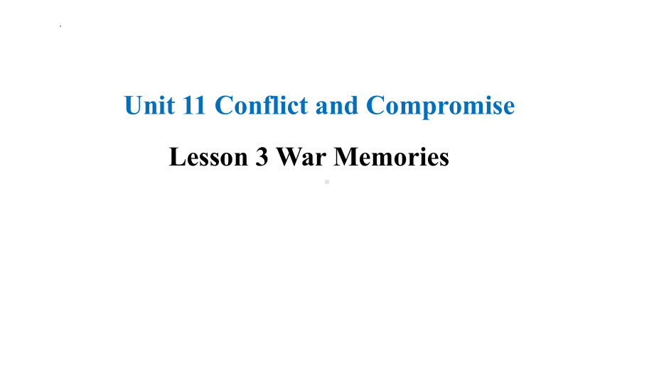 Unit 11 Lesson 3 War Memories 课件-（2022）新北师大版《高中英语》选择性必修第四册.pptx_第1页