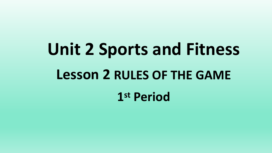 Unit 2 Sports and Fitness Lesson 2 RULES OF THE GAME 1st Period 课件（共21张） -（2022）新北师大版《高中英语》必修第一册.pptx_第1页