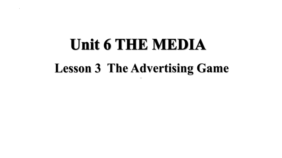 Unit 6 Lesson 3 The Advertising Game 课件-（2022）新北师大版《高中英语》选择性必修第二册.pptx_第2页