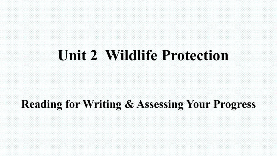 Unit 2 Reading for Writing & Assessing Your ppt课件-(2022)高中英语新人教版（新教材）必修第二册.pptx_第1页