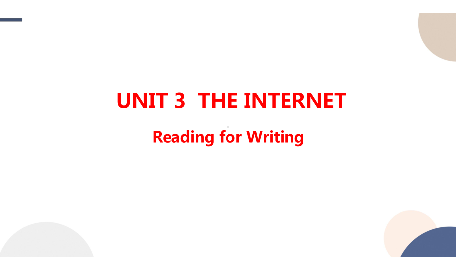 Unit 3 The Internet Reading for Writing ppt课件-（2022新）高中英语人教版(2019)必修第二册.pptx_第1页