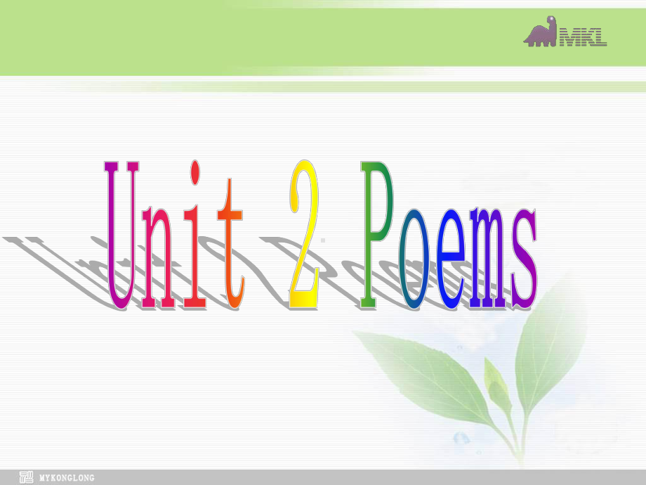 选修六 2.1《Unit2 Poems》学习培训模板课件.ppt_第2页