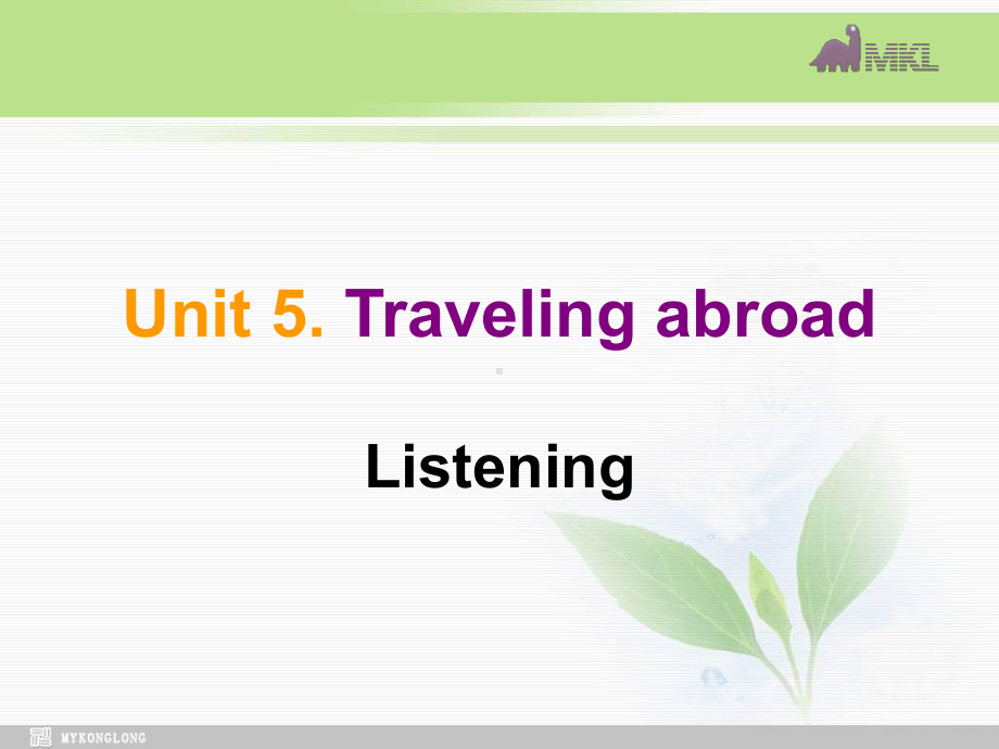 选修七 5.3《Unit 5　Listening &Speaking》学习参考培训课件.ppt_第2页