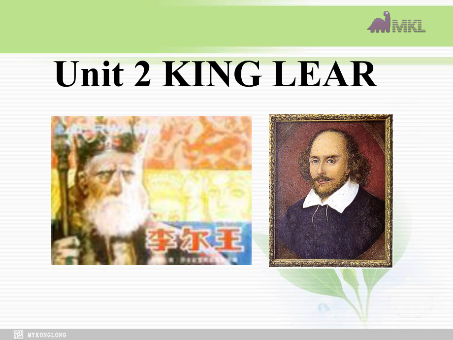 英语：Unit 2《King Lear》Reading课件（新人教版选修10）学习培训课件.ppt_第1页