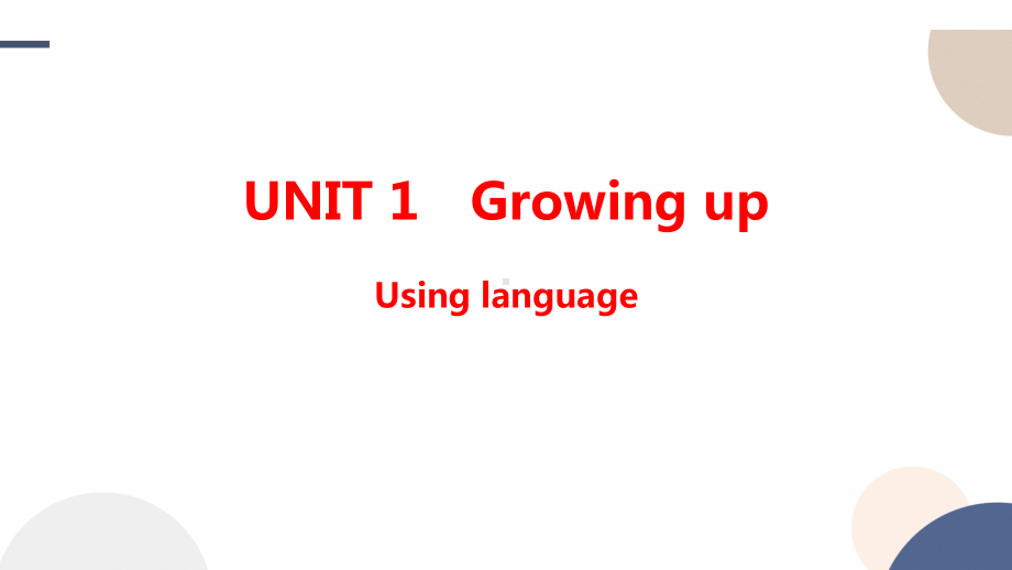 Unit 1 Growing up Using languageppt课件-新外研版（2019）高中英语选择性必修第二册.pptx_第1页