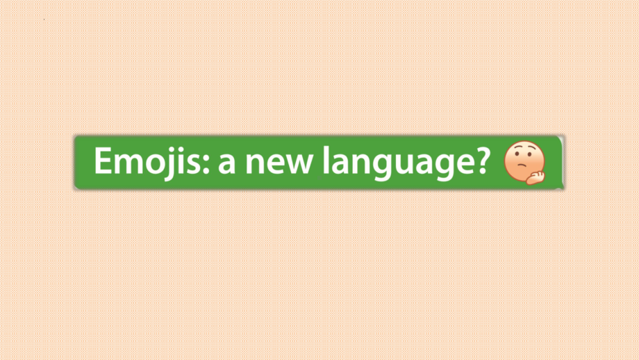 Unit 3 Developing ideas Emojis-a new language ppt课件 新外研版（2019）高中英语选择性必修第二册(1).pptx_第1页