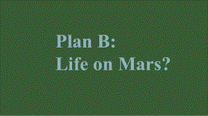 Unit 6 Survival Developing ideas Plan B- life on Mars ppt课件 新外研版高中英语选择性必修第二册 .pptx