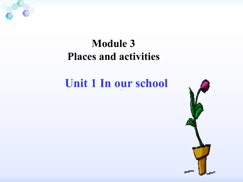 Module3 Unit 1 In our school (ppt课件) (共37张PPT)-牛津上海版四年级上册《英语》.ppt_第1页