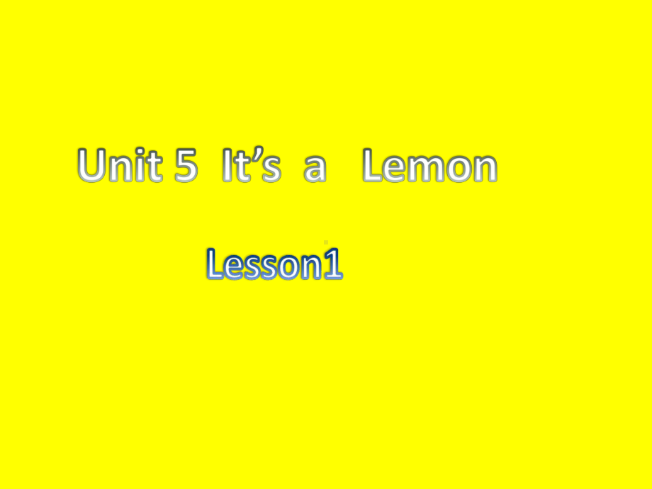 Unit 5 It’s a Lemon Lesson 1 (ppt课件)(共6张PPT)-重大版三年级上册《英语》.ppt_第1页