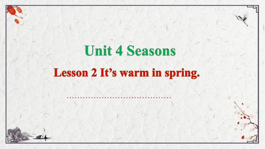 Unit 4 Seasons Lesson 2 It’s warm in springppt课件（35张PPT)-鲁科版四年级上册《英语》.pptx_第2页