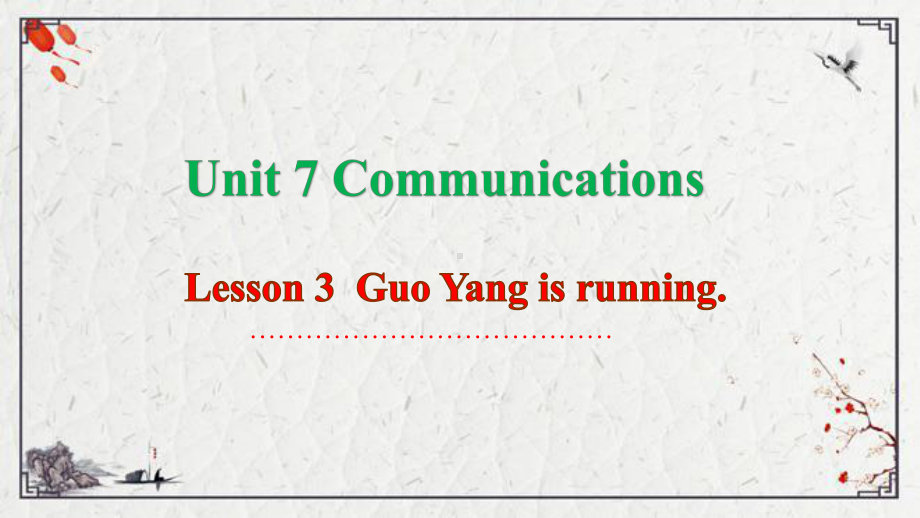 Unit 7 Communications Lesson 3Guo Yang is runningppt课件（39张PPT)-鲁科版四年级上册《英语》.pptx_第2页