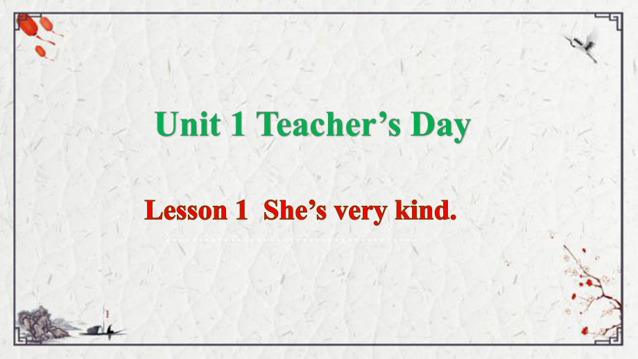 Unit 1 Teacher’s Day Lesson 1She’s very kindppt课件（38张PPT)-2022新鲁科版五年级上册《英语》.pptx_第2页