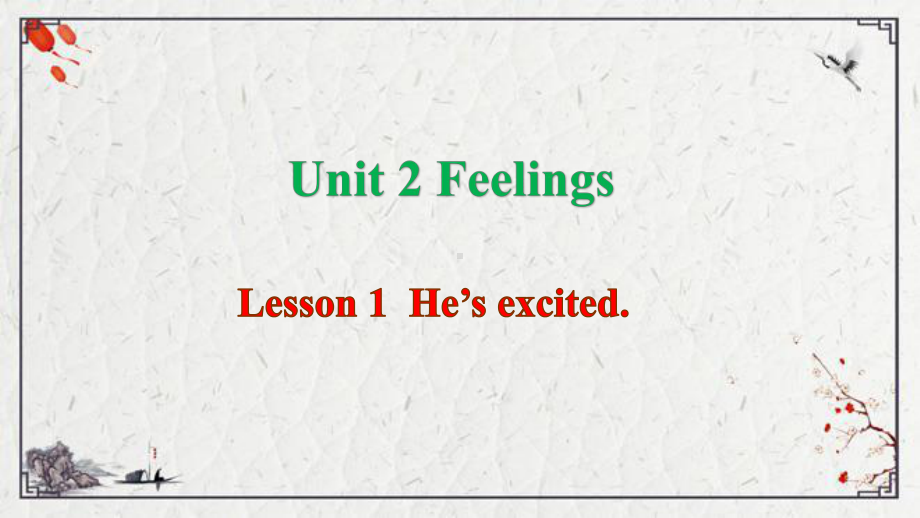 Unit 2 Feelings Lesson 1He’s excitedppt课件（38张PPT)-2022新鲁科版五年级上册《英语》.pptx_第2页