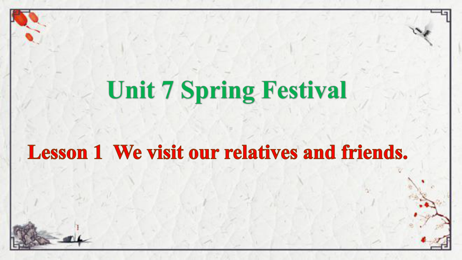 Unit 7 Spring Festival Lesson 1We visit our relatives and friendsppt课件（36张PPT)-2022新鲁科版五年级上册《英语》.pptx_第2页