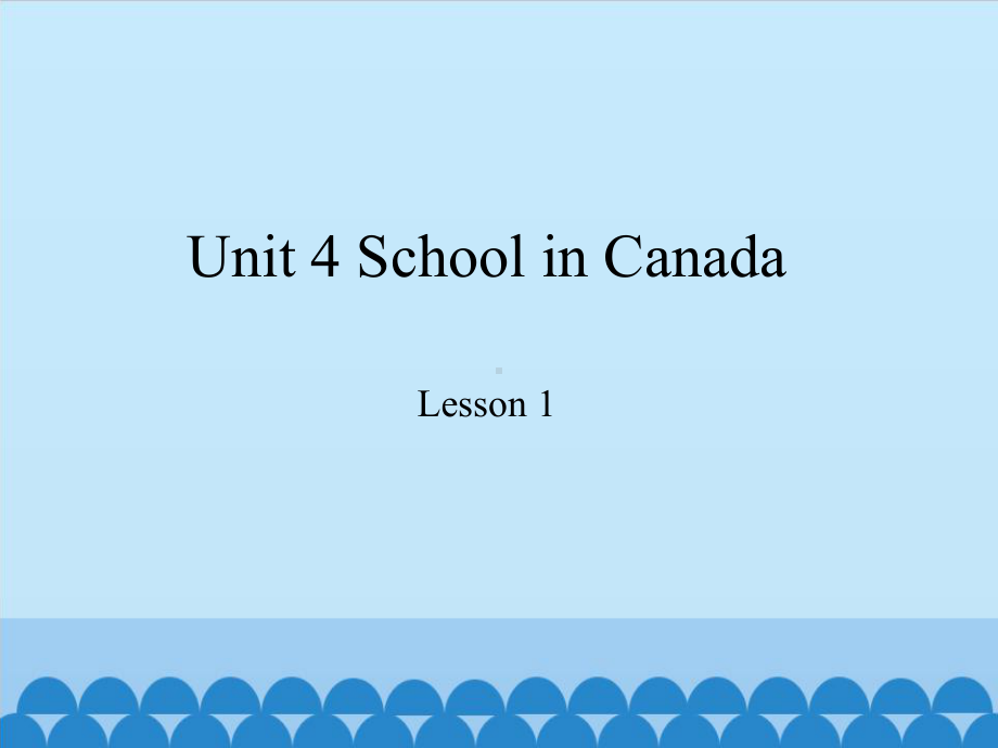 Unit 4School in Canada Lesson 1 Lucy is in a new school.ppt课件 (共33张PPT)-2022新鲁科版五年级上册《英语》.pptx_第1页