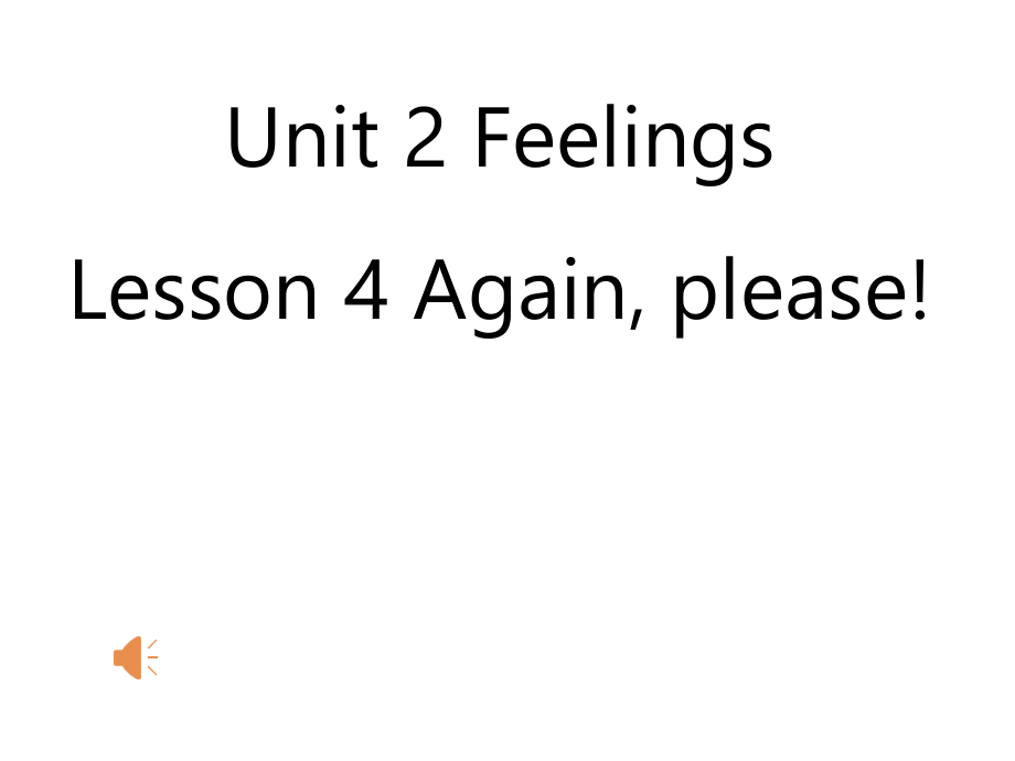 Unit 2 Lesson 4Again, please! （ppt课件+音频+视频） （共31张ppt)-2022新鲁科版五年级上册《英语》.rar