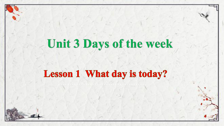 Unit 3 Days of the week Lesson 1What day is todayppt课件（38张PPT)-鲁科版四年级上册《英语》.pptx_第2页