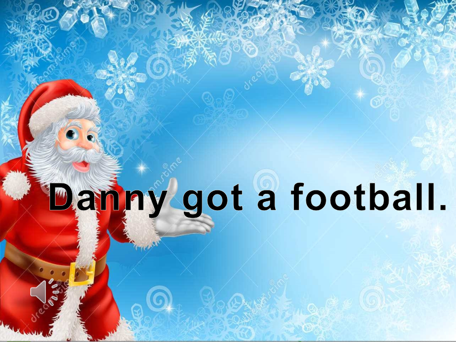 Unit 6 Lesson 3 Danny got a football （ppt课件+视频）（47张PPT）-2022新鲁科版五年级上册《英语》.rar