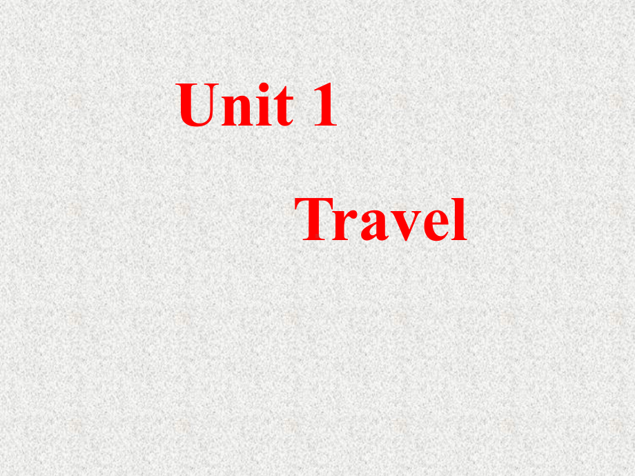 语文版中职英语(基础模块下册)Unit1《Travel》课件3.ppt_第1页