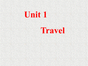 语文版中职英语(基础模块下册)Unit1《Travel》课件3.ppt