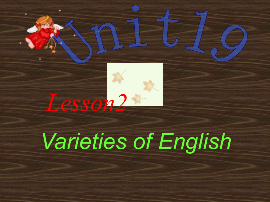 英语北师大版选修7Unit19Lesson2《VarietiesofEnglish》课件.ppt_第1页