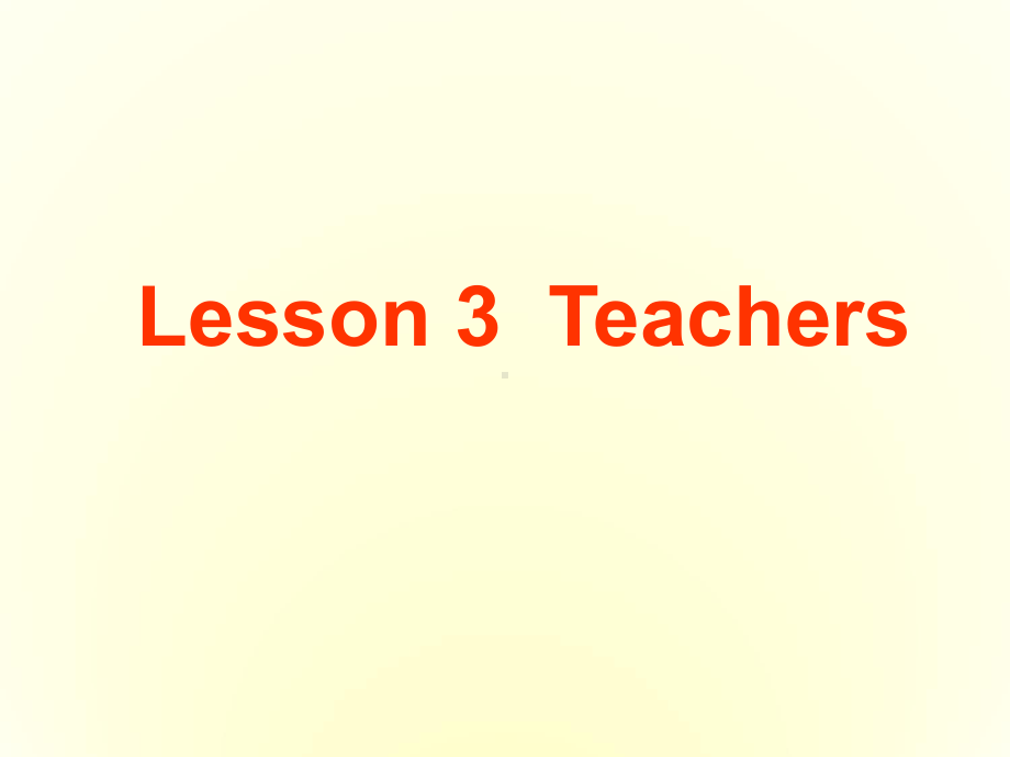 英语北师大版必修5U15LearningLesson3Teachers课件.ppt_第1页