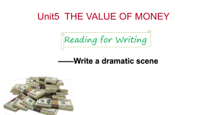 Unit 5 The value of money Reading for Writing -ppt课件--（2022）新人教版(2019新版)高中英语必修第三册.pptx