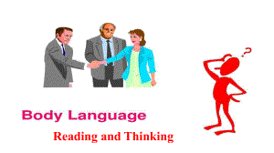 Unit 4 Body language Reading and Thinking -ppt课件--（2022）新人教版(2019新版)高中英语选择性必修第一册.pptx