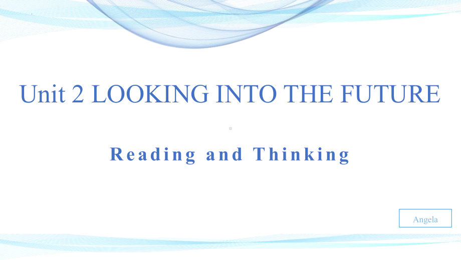 Unit 2 Looking Into the Future Reading and Thinking -ppt课件--（2022）新人教版(2019新版)高中英语选择性必修第一册.pptx_第1页