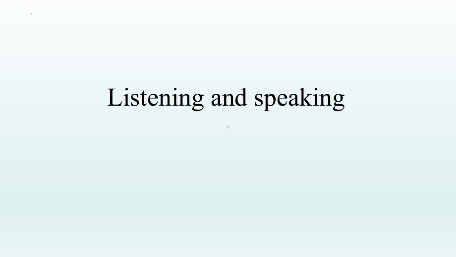 Unit 4 第一课时Listening and Speaking-ppt课件--（2022）新人教版(2019新版)高中英语必修第三册.pptx_第1页