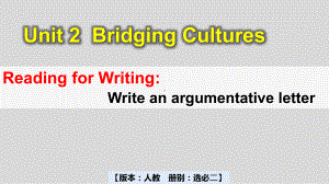 Unit 2 Bridging cultures Reading for writing -ppt课件 -（2022）新人教版(2019新版)高中英语选择性必修第二册.pptx