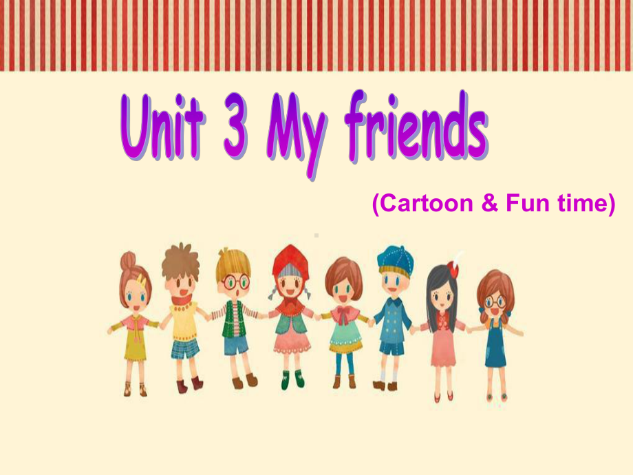 牛津译林英语三年级上册第三单元《Unit 3 My friends Fun&Cartoon》课件（公开课）.ppt_第3页