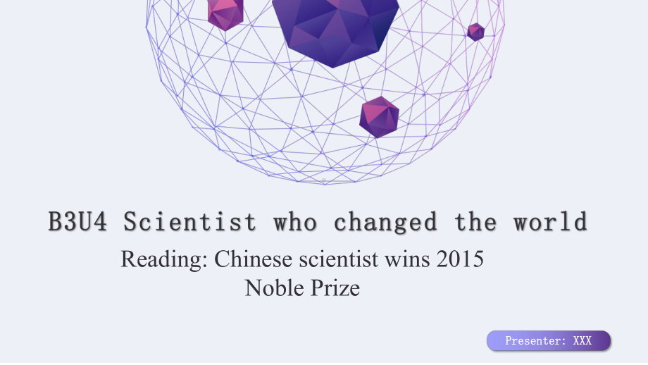 Unit 4 Reading Chinese scientist wins 2015 Noble Prize ppt课件--（2020版）新牛津译林版高中英语必修第三册.pptx_第1页