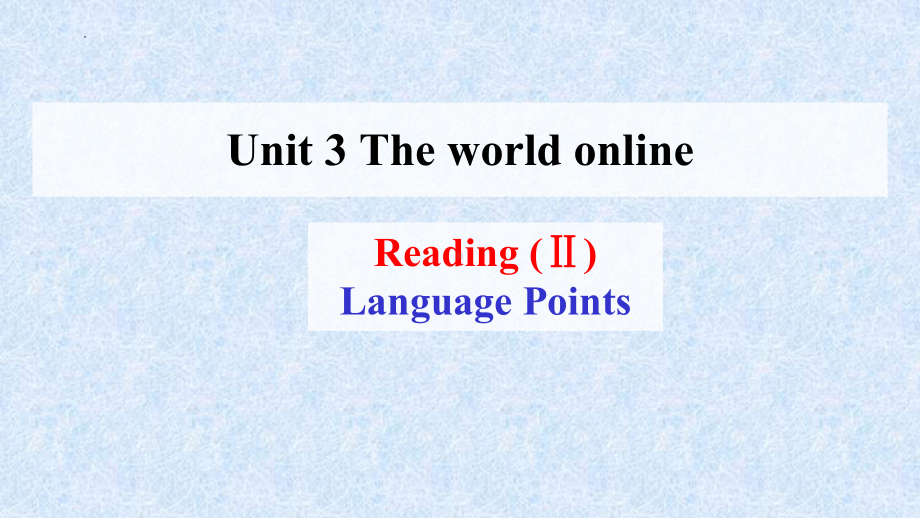 Unit 3 Reading Languae Points ppt课件 -（2020版）新牛津译林版高中英语必修第三册.pptx_第1页