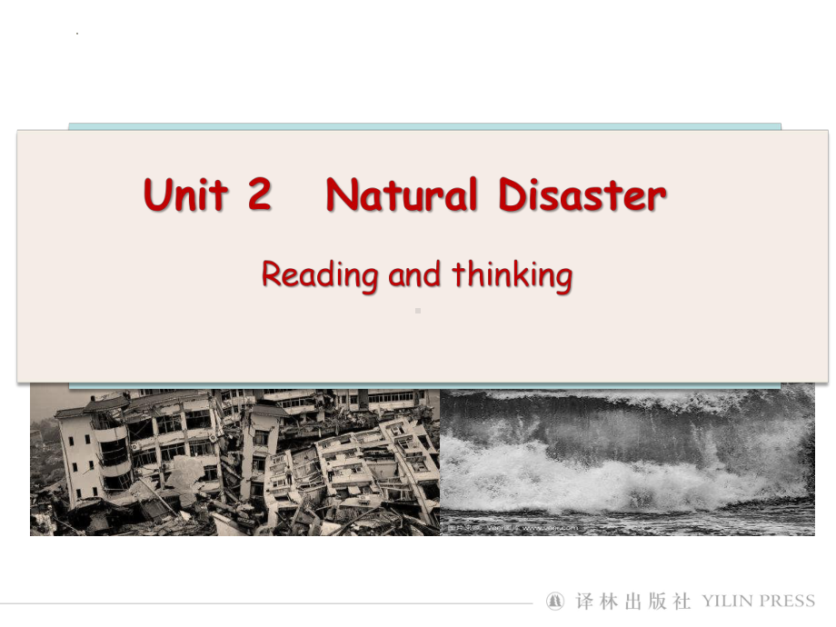 Unit 2 Natural Disasters Reading ppt课件 -（2020版）新牛津译林版高中英语必修第三册.pptx_第1页