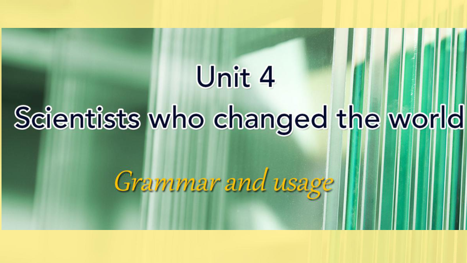 Unit 4 Grammar and Usageppt课件 --（2020版）新牛津译林版高中英语必修第三册.pptx_第1页