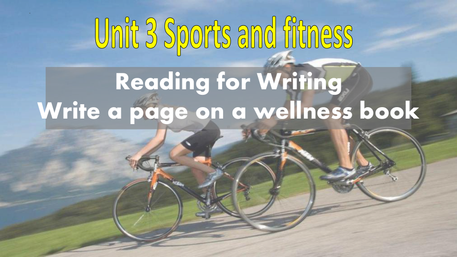 Unit 3 Reading for Writingppt课件 -新人教版(2019新版)《高中英语》必修第一册.pptx_第1页