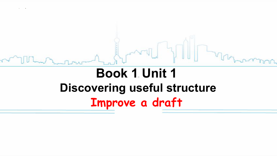 Unit 1 Discovering Useful Structures ppt课件-新人教版(2019新版)《高中英语》必修第一册.pptx_第1页