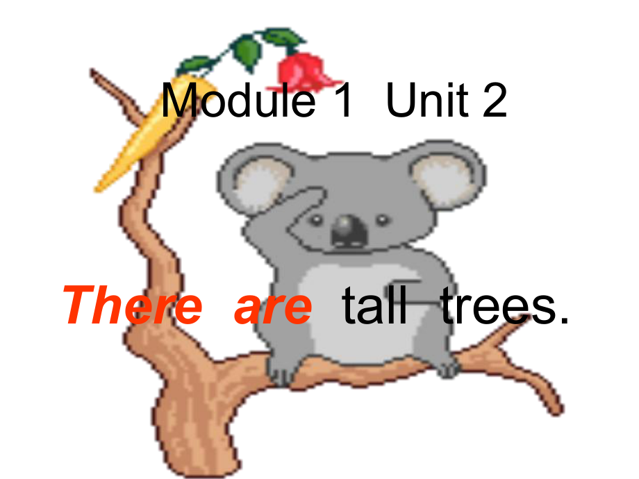 Module 1 Unit 2 There are tall trees now ppt课件(共19张PPT)-外研版（一年级起点）五年级上册《英语》.ppt_第1页