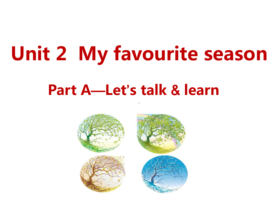 五年级下册英语Unit2MyfavouriteseasonPartA—Let’stalk课件.ppt_第1页