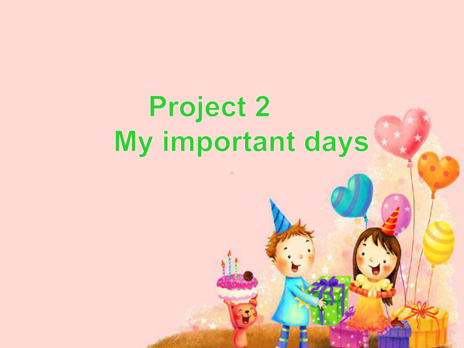 五年级下册英语Project2Myimportantdays(第1课时)译林版课件.ppt_第1页