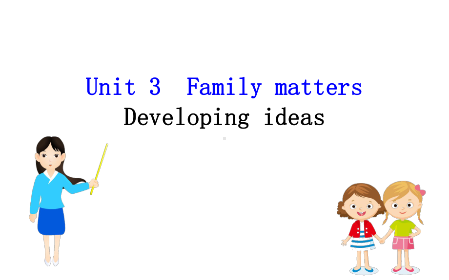 (新教材)（外研版）20版英语新素养导学必修一Unit3Developingideas(英语)课件.ppt（无音视频）_第1页